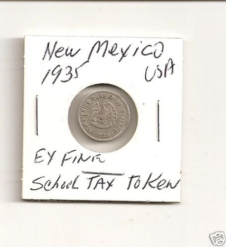 NEW MEXICO 1935 SCHOOL TAX TOKEN (5036PT)  